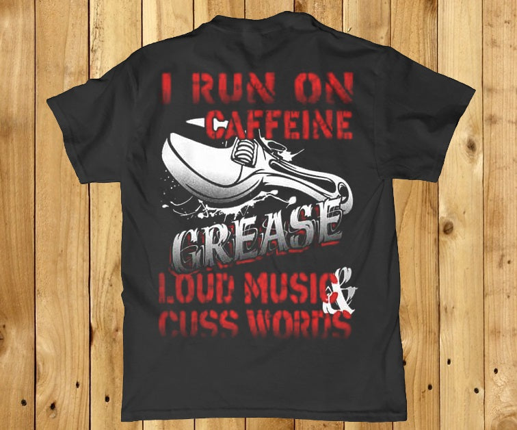 I run on caffeine grease loud music and cuss words t-shirt - Premium t-shirt from MyDesigns - Just $19.95! Shop now at Lees Krazy Teez