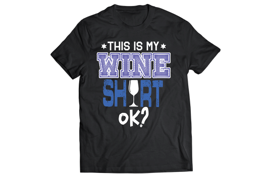 This is my wine shirt ok Men's unisex women's t-shirt - Premium t-shirt from MyDesigns - Just $21.95! Shop now at Lees Krazy Teez