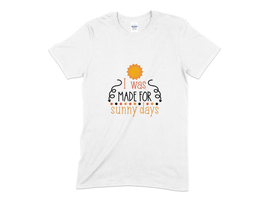 I was made for sunny days t-shirt - Premium t-shirt from MyDesigns - Just $21.95! Shop now at Lees Krazy Teez