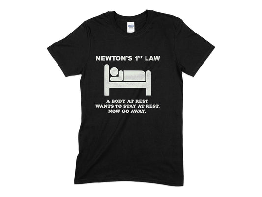 Newtons 1st law a body at rest wants to stay at rest now go away - Premium t-shirt from MyDesigns - Just $21.95! Shop now at Lees Krazy Teez