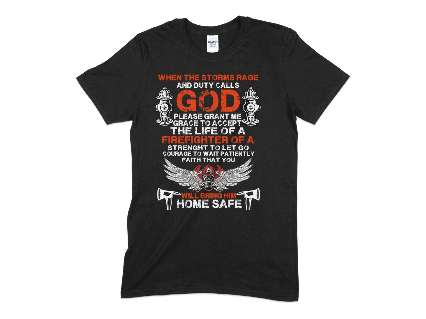 When the storms rage God firefighter will bring him home safe t-shirt - Premium t-shirt from MyDesigns - Just $19.95! Shop now at Lees Krazy Teez