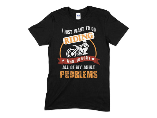 I just want to go riding and ignore all of my adult problems t-shirt - Premium t-shirt from MyDesigns - Just $21.95! Shop now at Lees Krazy Teez