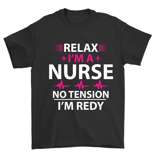 Relax i am a nurse no tension I'm ready t-shirt - Premium t-shirt from MyDesigns - Just $21.95! Shop now at Lees Krazy Teez