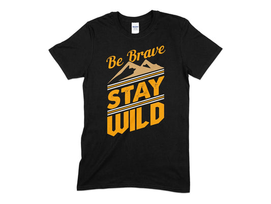Be brave stay wild hiking t-shirt - Premium t-shirt from MyDesigns - Just $19.95! Shop now at Lees Krazy Teez