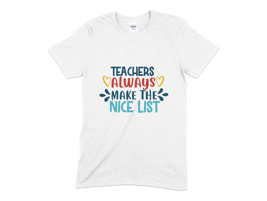 Teacher Always Make The Nice List t-shirt - Premium t-shirt from MyDesigns - Just $21! Shop now at Lees Krazy Teez