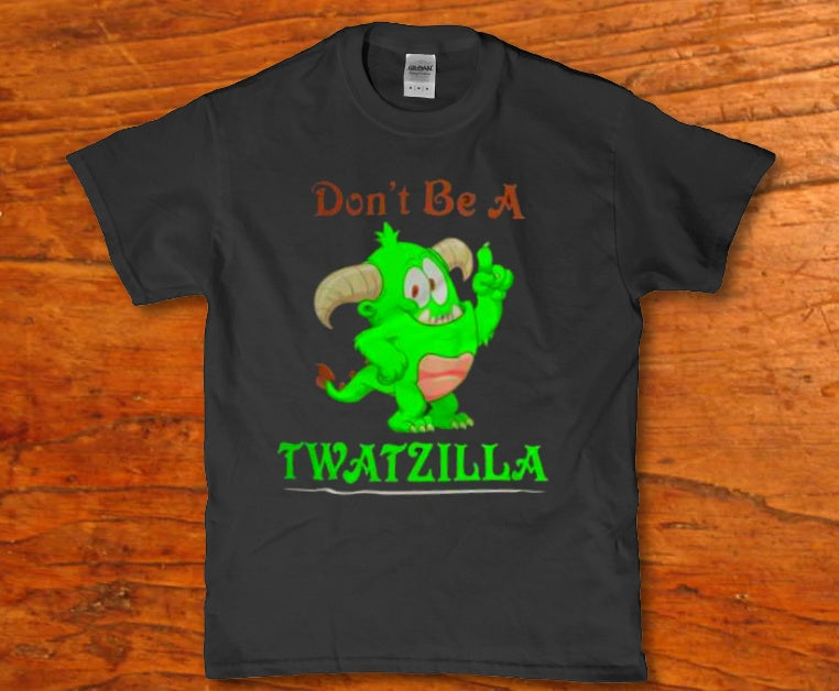 Don't be a twatzilla funny unisex t-shirt - Premium t-shirt from MyDesigns - Just $16.95! Shop now at Lees Krazy Teez