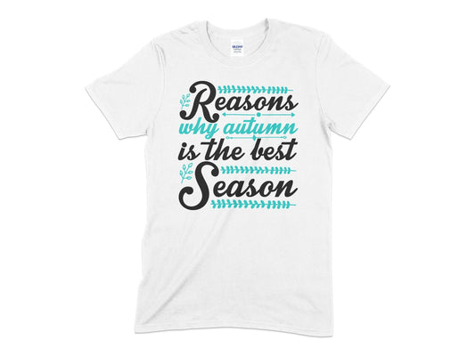 Reasons why autumn is the best season t-shirt - Premium t-shirt from MyDesigns - Just $21.95! Shop now at Lees Krazy Teez