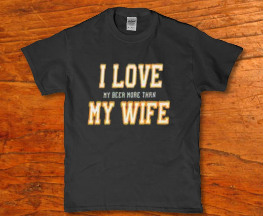 I love my beer more than my wife Men's t-shirt - Premium t-shirt from MyDesigns - Just $16.95! Shop now at Lees Krazy Teez