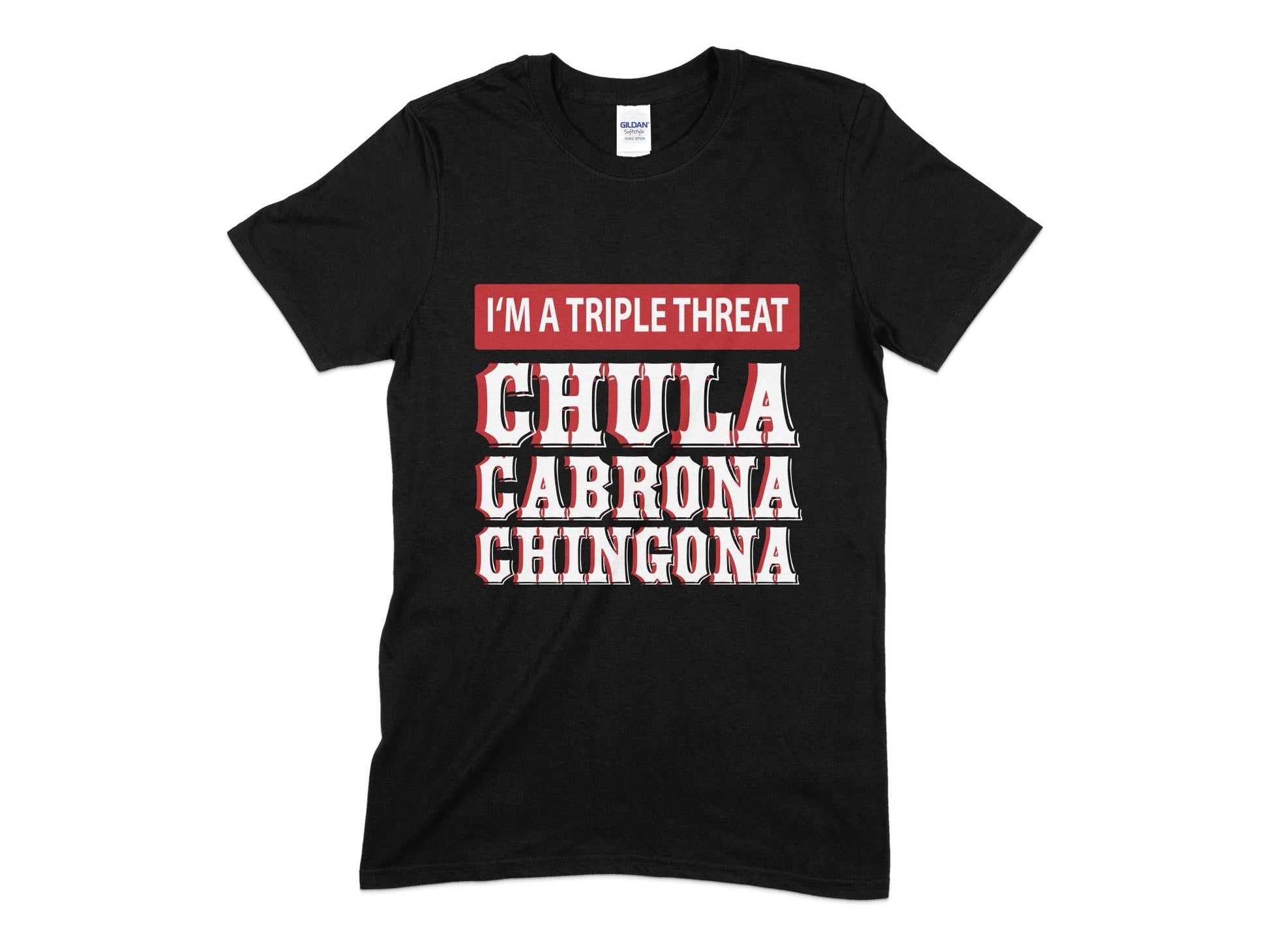 I am a triple threat chula cabrona chingona t-shirt - Premium  from MyDesigns - Just $18.95! Shop now at Lees Krazy Teez