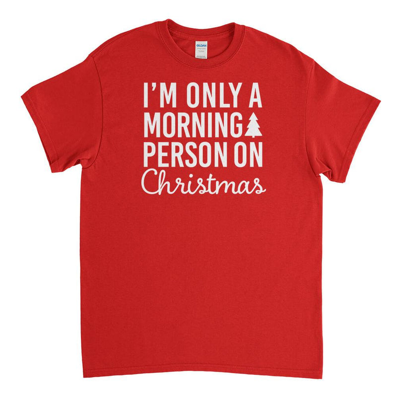 I'm only a morning person on Chrismas t-shirt - Premium t-shirt from Lees Krazy Teez - Just $19.95! Shop now at Lees Krazy Teez