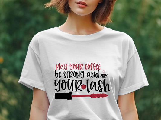 May your coffee be strong and your lash awesome Women's t-shirt - Premium t-shirt from MyDesigns - Just $19.95! Shop now at Lees Krazy Teez