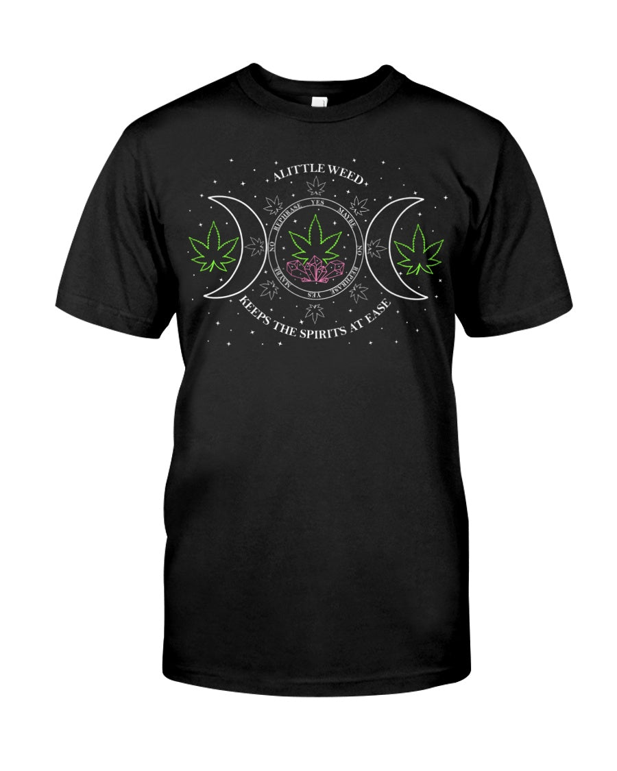 A llitle We-ed Keeps The Spirits At Ease Classic T-Shirt - Premium t-shirt from MyDesigns - Just $16.95! Shop now at Lees Krazy Teez