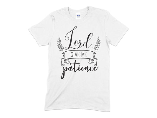 Give Me Patience unisex t-shirt - Premium t-shirt from MyDesigns - Just $21! Shop now at Lees Krazy Teez