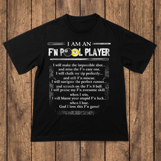 I am a fn pool player funny unisex t-shirt - Premium t-shirt from MyDesigns - Just $16.95! Shop now at Lees Krazy Teez