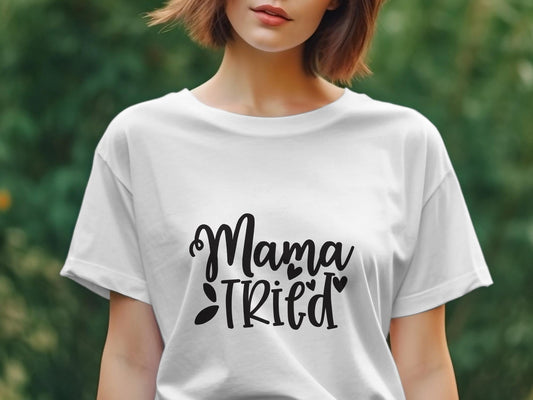 Mama Tried Mothers day Women's Ladies t-shirt - Premium t-shirt from MyDesigns - Just $19.95! Shop now at Lees Krazy Teez