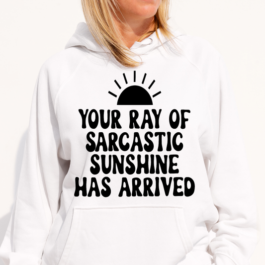 your ray of sarcastic sunshine has arrived Women's Hoodie - Premium t-shirt from Lees Krazy Teez - Just $39.95! Shop now at Lees Krazy Teez