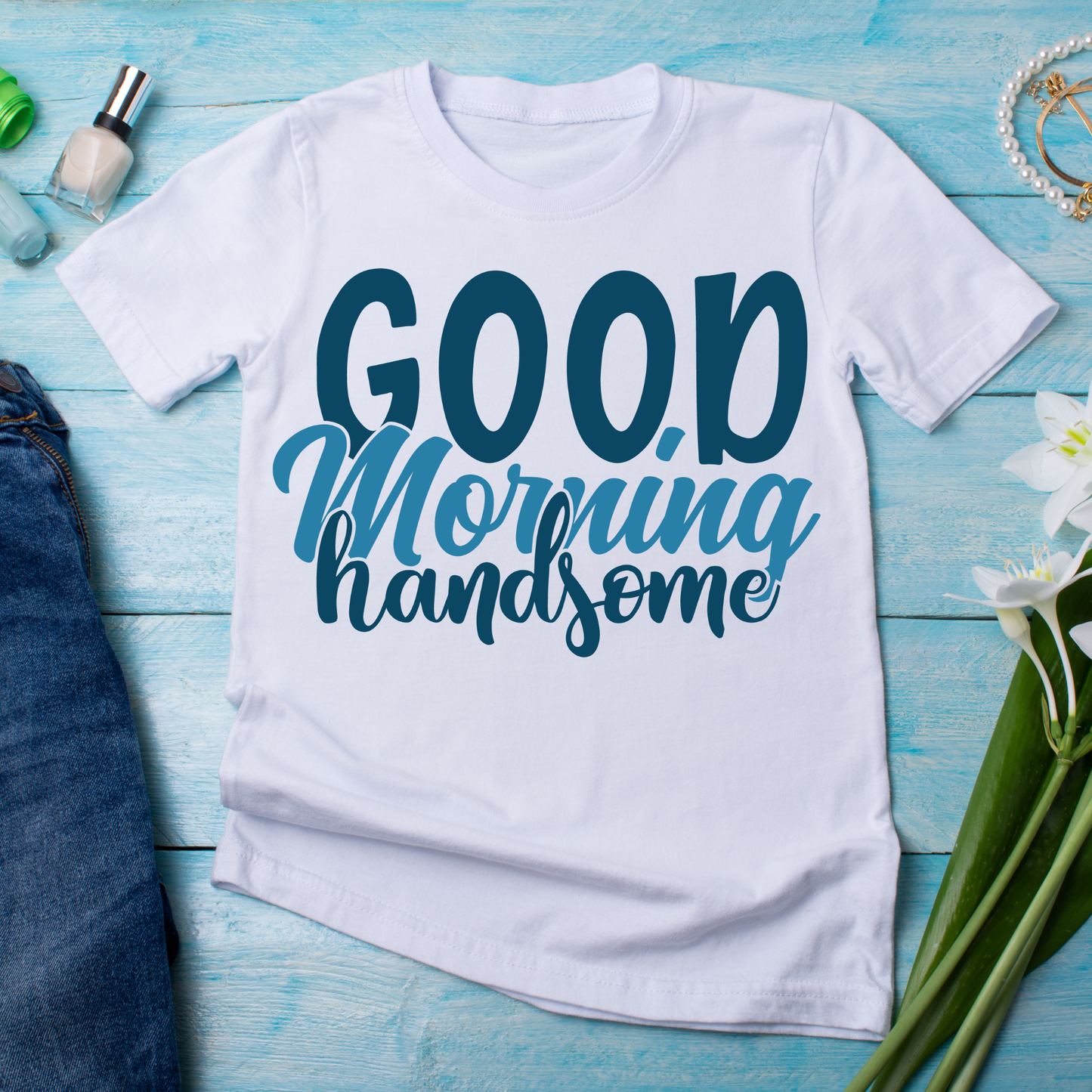 Good morning handsome - Women's t-shirt - Premium t-shirt from Lees Krazy Teez - Just $19.95! Shop now at Lees Krazy Teez