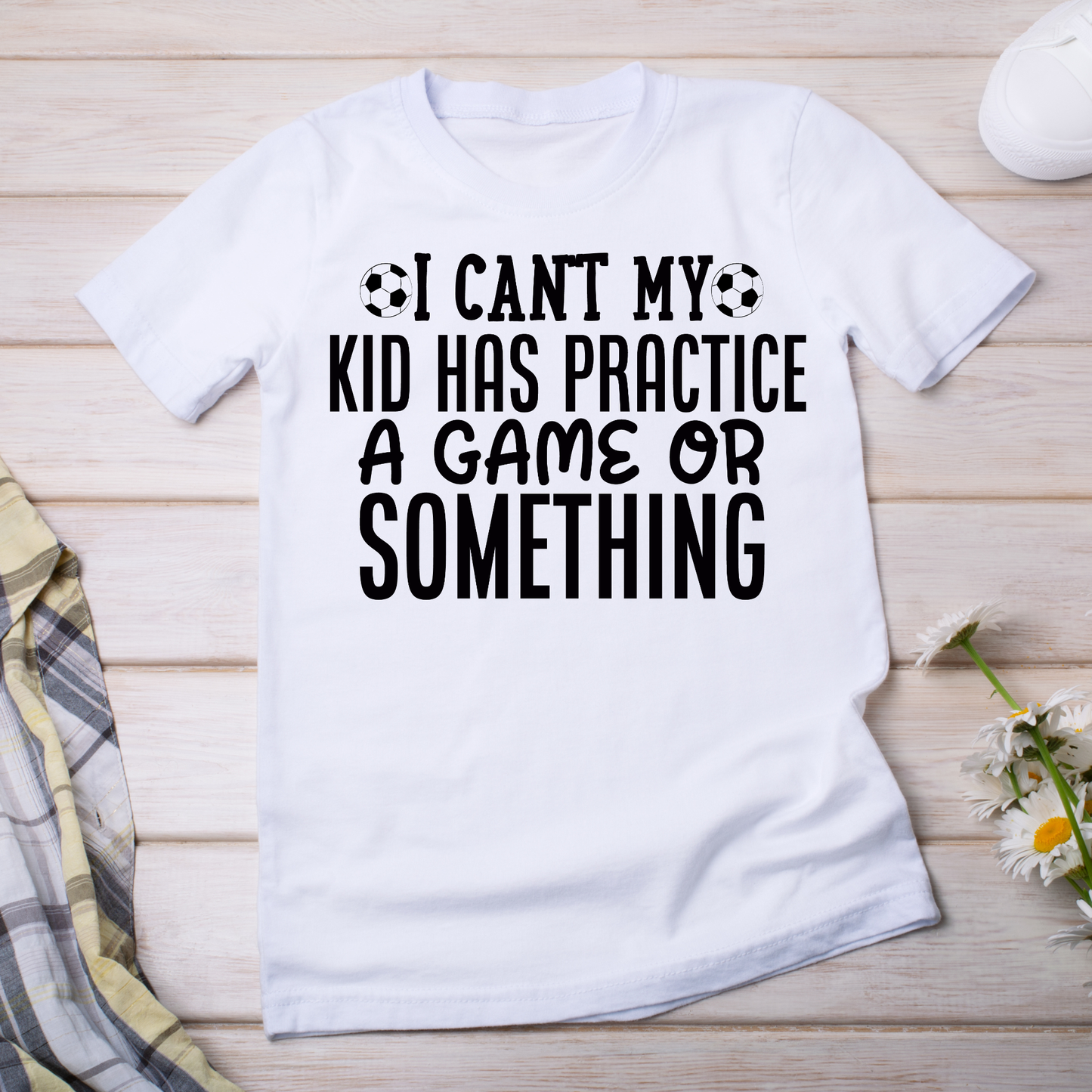 I can't, my kid has practice funny soccer typography and sayings - Women's t-shirt - Premium t-shirt from Lees Krazy Teez - Just $19.95! Shop now at Lees Krazy Teez